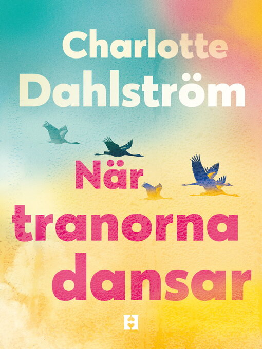 Titeldetaljer för När tranorna dansar av Charlotte Dahlström - Tillgänglig